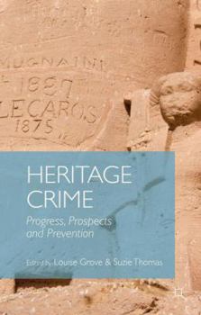 Hardcover Heritage Crime: Progress, Prospects and Prevention Book