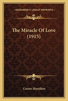 Paperback The Miracle Of Love (1915) Book