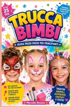 Paperback Trucca bimbi: Guida passo passo per principianti [Italian] Book