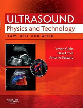 Hardcover Ultrasound Physics and Technology: How, Why and When Book
