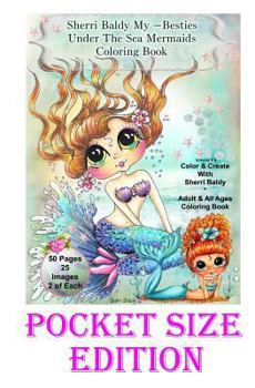 Paperback Sherri Baldy My-Besties Under the Sea Pocket size Coloring Book: Pocket sized fun pages 5.25" x 8" Book
