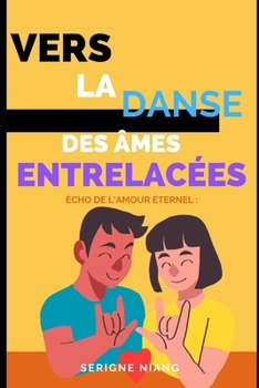 Paperback Écho de l'Amour Éternel: Vers la Danse des Âmes Entrelacées [French] Book