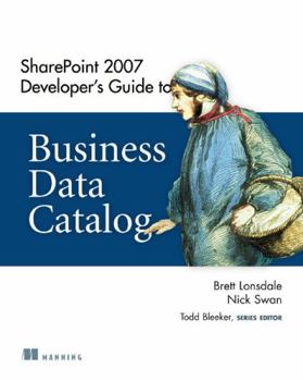Paperback Sharepoint 2007 Developer's Guide to Business Data Catalog [With Web Access] Book