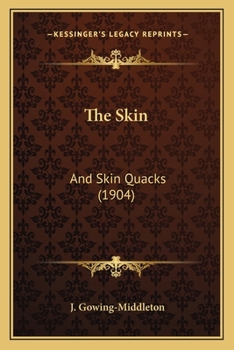 Paperback The Skin: And Skin Quacks (1904) Book