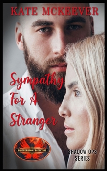 Paperback Sympathy For A Stranger: Brotherhood Protectors World Book