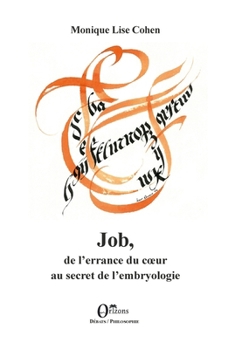 Job, de l'errance du coeur au secret de l'embryologie (Débats / Philosophie) (French Edition)
