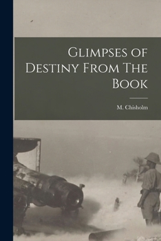 Paperback Glimpses of Destiny From The Book [microform] Book