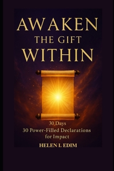Paperback Awaken the Gift Within: 30 Days of Power-Filled Declarations for Impact Book