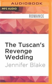 The Tuscan's Revenge Wedding - Book #1 of the Italian Billionaires