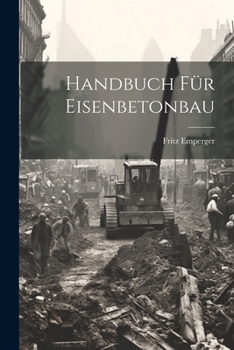 Paperback Handbuch Für Eisenbetonbau [German] Book