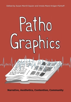 Hardcover Pathographics: Narrative, Aesthetics, Contention, Community Book