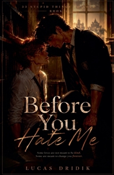 Paperback Before You Hate Me: Book 1 (33 Stupid Things to Love) Book