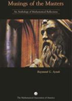 Hardcover Musings of the Masters: An Anthology of Mathematical Reflections Book