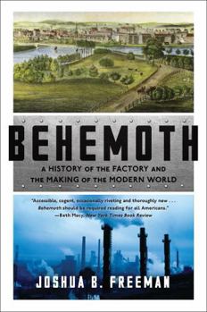 Paperback Behemoth: A History of the Factory and the Making of the Modern World Book