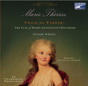 Audio CD Marie-Therese, Child of Terror: The Fate of Marie Antoinette's Daughter Book