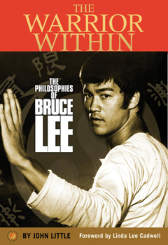 Hardcover The Warrior Within: The Philosophies of Bruce Lee Book