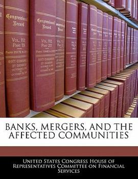 Paperback Banks, Mergers, and the Affected Communities Book