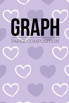 Graph Paper Composition: Graph Paper 6" x 9" Love Quad Ruled 4x4,Grid Paper for school student,office,kids Notebooks