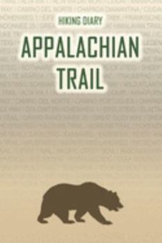 Paperback Hiking Diary Appalachian Trail: Hiking Diary: Appalachian Trail. A logbook with ready-made pages and plenty of space for your travel memories. For a p Book