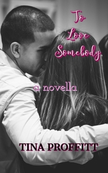 Paperback To Love Somebody: a novella Book