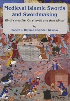 Paperback Medieval Islamic Swords and Swordmaking: Kindi's Treatise "On Swords and Their Kinds" Book