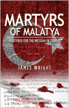 Paperback Martyrs of Malatya: Martyred for the Messiah in Turkey Book