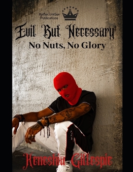 Paperback Evil but Necessary: No Nuts No Glory Book