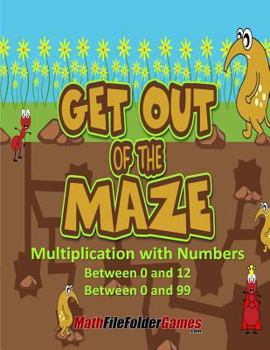 Paperback Get Out Of the Maze: Multiplication with numbers between 0 -12 & 0-99 Book