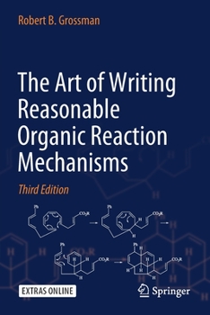 Paperback The Art of Writing Reasonable Organic Reaction Mechanisms Book