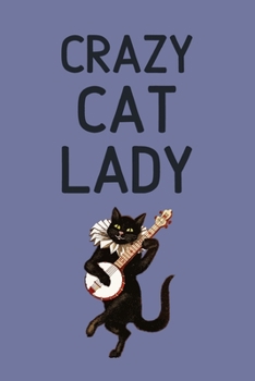 Crazy Cat Lady: Funny Lined Notebook for Girls!