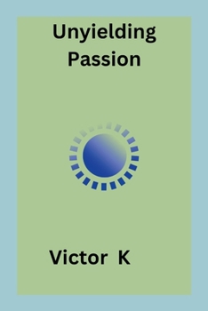 Paperback Unyielding Passion Book