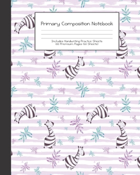 Paperback Primary Composition Notebook: Cute Animal Safari Baby Jungle Animals -Grades K-2 - Handwriting Practice Paper-Primary Ruled With Dotted Midline - 10 Book
