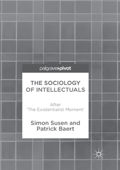 Paperback The Sociology of Intellectuals: After 'The Existentialist Moment' Book