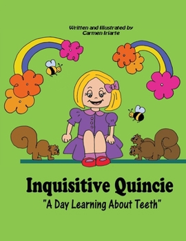 Paperback Inquisitive Quincie: A Day Learning About Teeth: Male Dentist Version Book