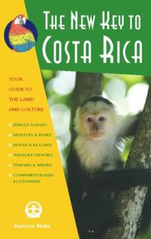 Paperback The New Key to Costa Rica: A Wild and Crazy Guide to Celebrating Your True Self Book