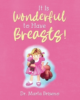 Paperback It Is Wonderful to Have Breasts! Book