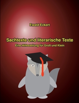 Paperback Sachtexte und literarische Texte: Eine Hilfestellung für Groß und Klein [German] Book