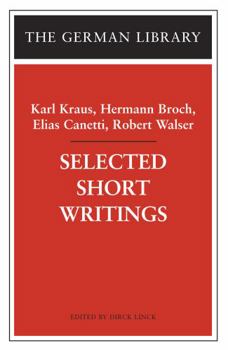 Paperback Selected Short Writings: Karl Kraus, Hermann Broch, Elias Canetti, Robert Walser Book