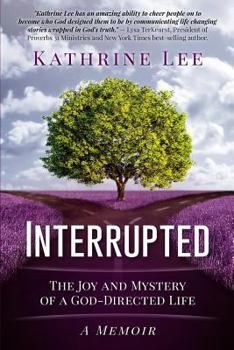 Paperback Interrupted: The Joy and Mystery of a God-Directed Life A Memoir Book