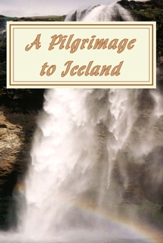 Paperback A Pilgrimage to Iceland [Large Print] Book