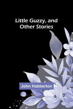 Paperback Little Guzzy, and other stories Book