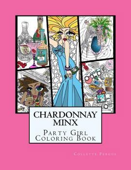 Paperback Chardonnay Minx - Party Girl: Coloring Book