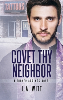 Covet Thy Neighbor - Book #4 of the Tucker Springs