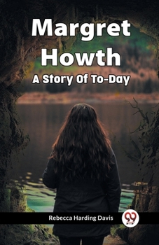 Paperback Margret Howth A Story Of To-Day Book