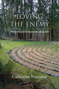 Paperback Loving the Enemy: When the favorite parent dies first Book