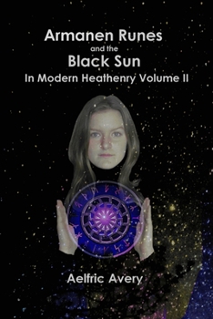 Paperback Armanen Runes and the Black Sun in Modern Heathenry Volume II Book