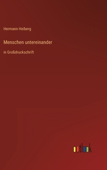 Hardcover Menschen untereinander: in Großdruckschrift [German] Book