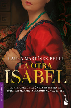 La Otra Isabel (Novela Histórica) / The Other Isabel (a Historical Novel)