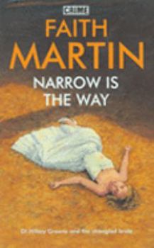 Narrow is the way - Book #3 of the DI Hillary Greene