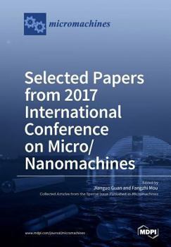 Paperback Selected Papers from 2017 International Conference on Micro/ Nanomachines Book